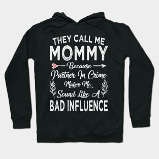 mommy they call me mommy Hoodie